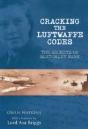 Cracking The Luftwaffe Codes: The Secrets Of Bletchley Park - Preview