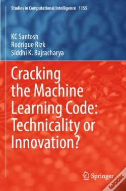 Capa do artigo Cracking The Machine Learning Code: Technicality Or Innovation?