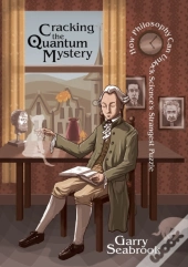 Cracking The Quantum Mystery