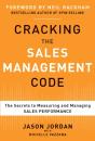 Cracking The Sales Management Code: The Secrets To Measuring And Managing Sales Performance - Preview