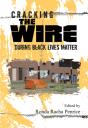 Cracking The Wire During Black Lives Matter - Preview