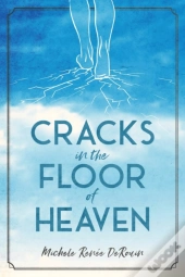 Cracks In The Floor Of Heaven