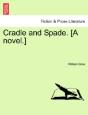 Cradle And Spade. (A Novel.) - Preview