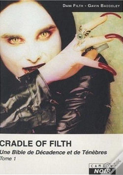 Capa do artigo Cradle Of Filth T.1 ; Une Bible De Décadence Et De Ténèbres