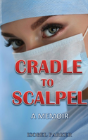 Cradle To Scalpel - Preview