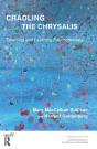 Cradling The Chrysalis - Preview