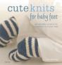 Craft Library: Cute Knits For Baby Feet - Preview