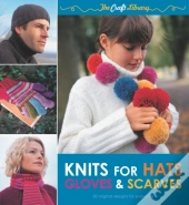 Craft Library: Knits For Hats, Gloves & Scarves