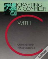 Crafting A Compiler With C
