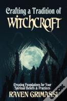 Crafting A Tradition Of Witchcraft
