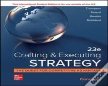 Crafting And Executing Strategy: Concepts Ise