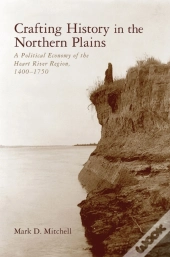 Crafting History In The Northern Plains