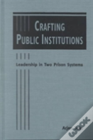 Crafting Public Institutions