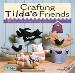 Crafting Tilda'S Friends