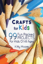 Crafts For Kids (3rd Edition) - Preview