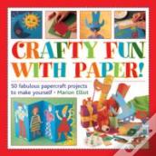 Crafty Fun With Paper!