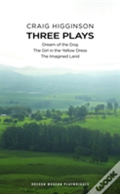 Craig Higginson: Three Plays