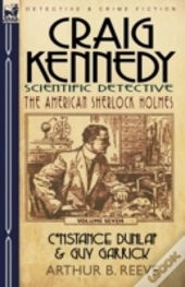 Craig Kennedy-Scientific Detective
