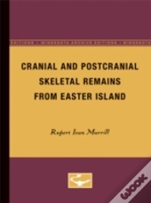 Cranial And Postcranial Skeletal Remains From Easter Island