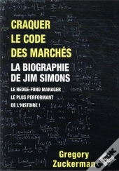 Craquer Le Code Des Marches - La Biographie De Jim Simons Le Hedge-Fund Manager Le Plus Performant D