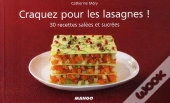 Craquez Pour; Les Lasagnes ! 30 Recettes Salées Et Sucrées