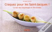 Capa do artigo Craquez Pour; Les Saint-Jacques ! La Star Des Coquillages En 30 Recettes