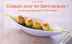 Capa do artigo Craquez Pour; Les Saint-Jacques ! La Star Des Coquillages En 30 Recettes