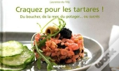 Craquez Pour; Les Tartares ! Du Boucher, De La Mer, Du Potager... Ou Sucrés