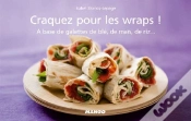 Capa do artigo Craquez Pour; Les Wraps! À Base De Galettes De Blé, De Maïs, De Riz...