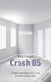 Crash 85:A Man'S Attempts To Be A Leaf I