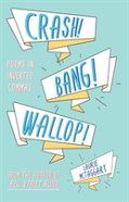 Crash! Bang! Wallop!
