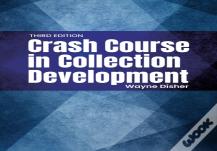 Crash Course In Collection Development