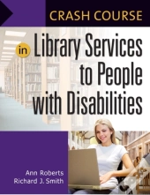 Crash Course In Library Services To People With Disabilities