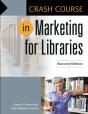Crash Course In Marketing For Libraries - Preview