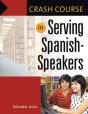 Crash Course In Serving Spanish-Speakers - Preview