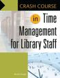 Crash Course In Time Management For Library Staff - Preview