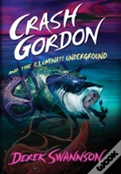 Crash Gordon And The Illuminati Underground