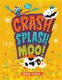 Crash, Splash, Or Moo! - Preview