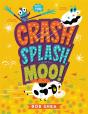 Crash, Splash, Or Moo! - Preview