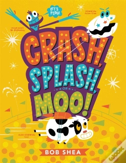 Capa do artigo Crash, Splash, Or Moo!