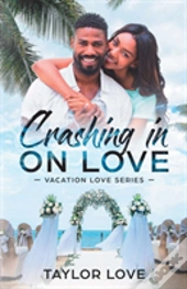 Crashing In On Love
