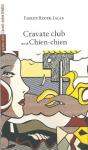 Cravate Club ; Chien-Chien - Preview