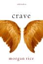 Crave (Wish, Book Six) - Preview