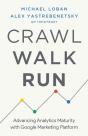 Crawl, Walk, Run: Advancing Analytics Ma - Preview
