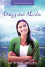 Crazy About Alaska - Preview