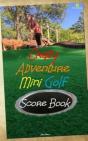 Crazy Adventure Mini Golf Score Book - Preview