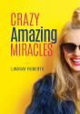 Crazy Amazing Miracles - Preview