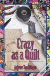 Crazy As A Quilt