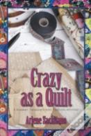 Crazy As A Quilt
