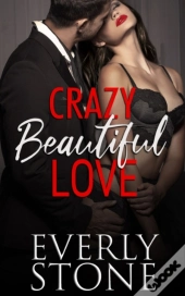 Crazy Beautiful Love
